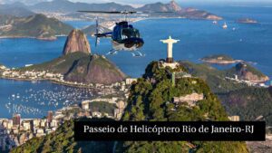 Passeio de Helicóptero no Rio de Janeiro